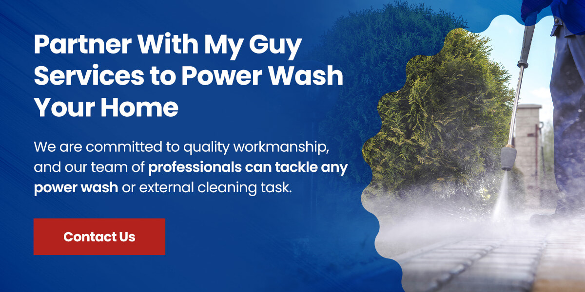 Partner With My Guy Services to Power Wash Your Home